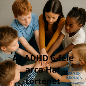 Az adhd hat arca